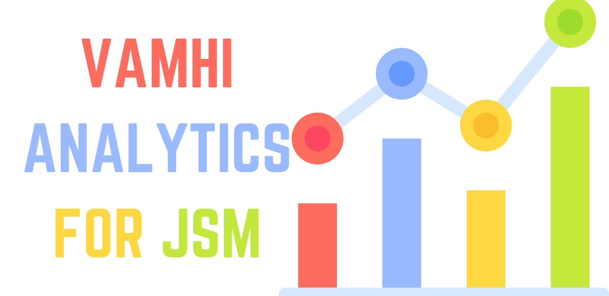Vamhi Analytics for JSM – Atlassian app by Vamhi